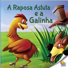 Fábulas que Ensinam: A Raposa Astuta e a Galinha (Nível 3 / Paradidáticos Todolivro)