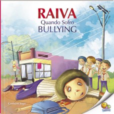 Controle Sua Raiva: Raiva Quando Sofro Bullying (Nível 4 / Paradidáticos Todolivro)