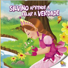 Aprenda Bons Modos: Silvino Aprende a Falar a Verdade (Nível 2 / Paradidáticos Todolivro)