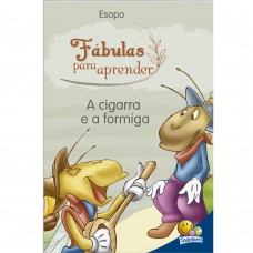 Fábulas para Aprender: Cigarra e a Formiga, A