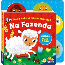 Puxe a Aba: Onde Está a Minha Mamãe? Na Fazenda