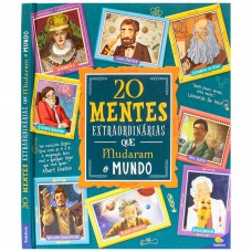 Histórias Extraordinárias: 20 Mentes Extraordinárias Que Mudaram o Mundo