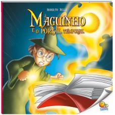 Maguinho (Volume 2): Maguinho e o Portal Temporal (Nível 4 / Paradidáticos Todolivro)