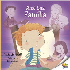 Cuide de Você! Entenda os Sentimentos: Ame Sua Família (Nível 2 / Paradidáticos Todolivro)