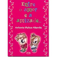 Entre o amor e a amizade