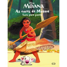 As cores de moana: livro para pintar