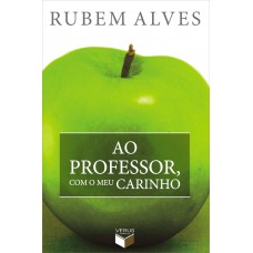 Ao professor, com o meu carinho (edição de bolso)