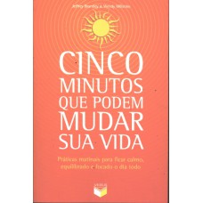 Cinco minutos que podem mudar sua vida