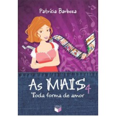 As MAIS 4: Toda forma de amor