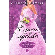 Esposa até segunda (Vol. 2 Noivas da Semana)