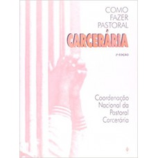 Como fazer pastoral carcerária