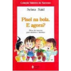 Pisei na bola. E agora?