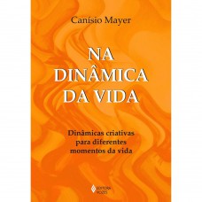 Na dinâmica da vida