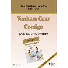 Venham cear comigo - Eucaristia catequista