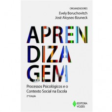 Aprendizagem: processos psicológicos e o contexto social na escola