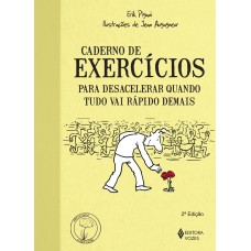 Caderno de exercícios para desacelerar quando tudo vai rápido demais