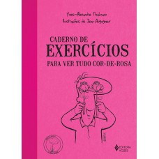 Caderno de exercícios para ver tudo cor-de-rosa