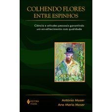 Colhendo flores entre espinhos