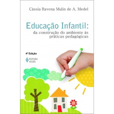 Educação infantil: da construção do ambiente às práticas pedagógicas