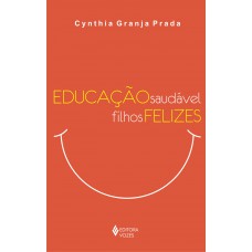 Educação saudável - Filhos felizes