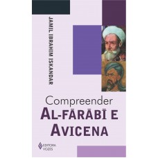 Compreender Al-Fárábí e Avicena