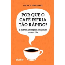 Por que o café esfria tão rápido?