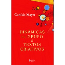 Dinâmicas de grupos e textos criativos