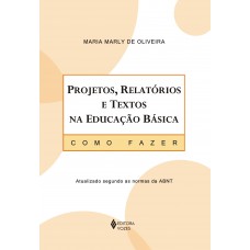 Projetos, relatórios e textos na educação básica