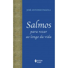 Salmos para rezar ao longo da vida