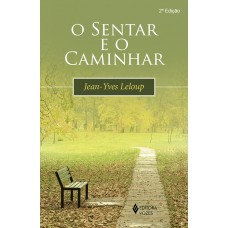 O sentar e o caminhar