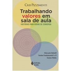 Trabalhando valores em sala de aula