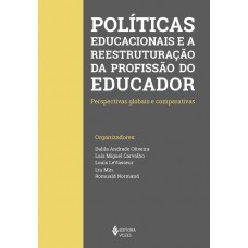 Políticas educacionais e a reestruturação da profissão do Educador