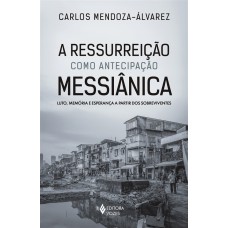 A Ressurreição como antecipação Messiânica