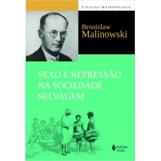 Sexo e repressão na sociedade selvagem