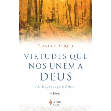 Virtudes que nos unem a Deus