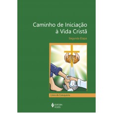 Caminho de iniciação à vida cristã 2a. etapa catequista