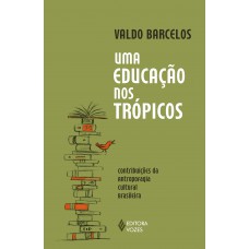 Uma educação nos trópicos