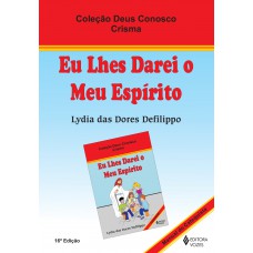 Eu lhes darei o meu espírito Crisma - Catequista