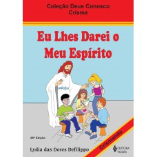 Eu lhes darei o meu espírito - Crisma crismando