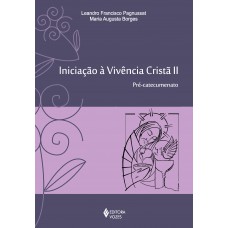 Iniciação à vivência cristã vol. II