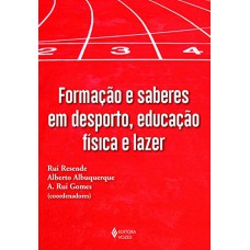 Formação e saberes em desporto, educação física e lazer