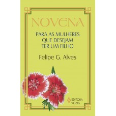 Novena para as mulheres que desejam ter um filho