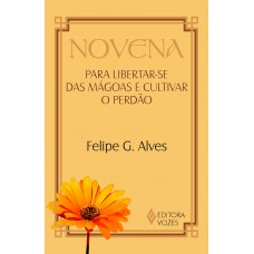 Novena para libertar-se das mágoas e cultivar o perdão