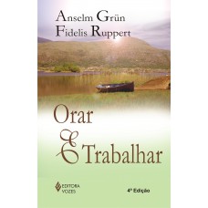 Orar e trabalhar