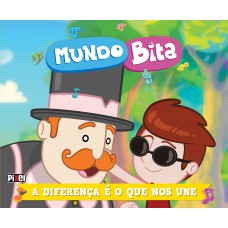 Mundo Bita - A diferença é o que nos une