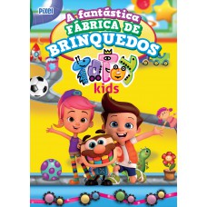 A Fantástica Fábrica de Brinquedos Totoy Kids