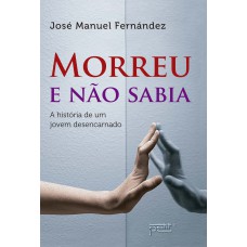 Morreu e não sabia