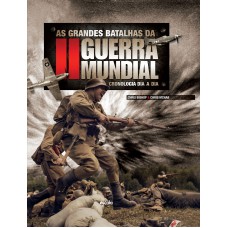 As grandes batalhas da II Guerra Mundial