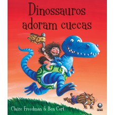 Dinossauros adoram cuecas