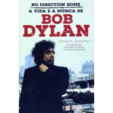 No direction home - A vida e a música de Bob Dylan